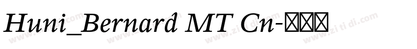Huni_Bernard MT Cn字体转换